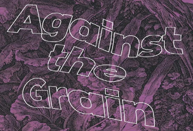 Against the Grain