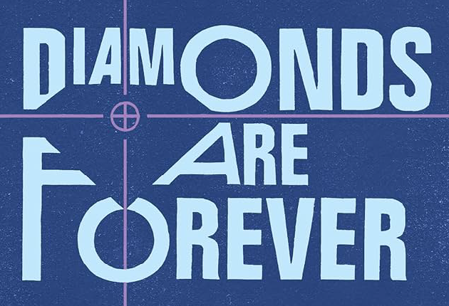 Diamonds are Forever
